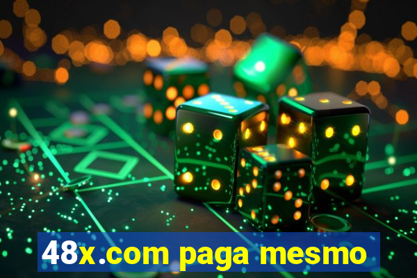 48x.com paga mesmo